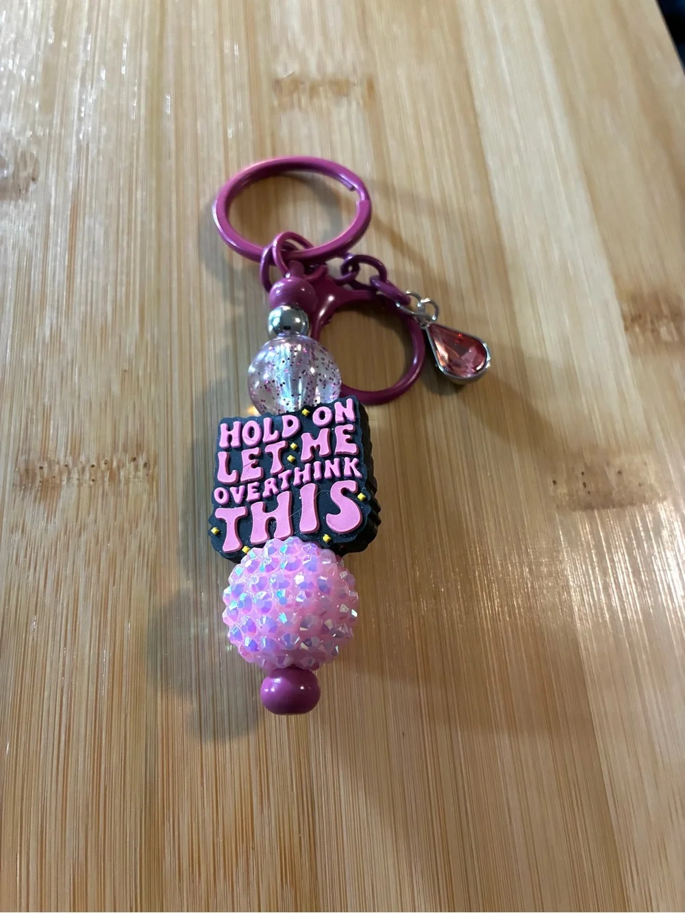 Pink 'Hold On Let Me Overthink This' Keychain